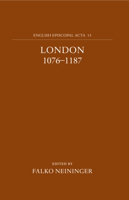 English Episcopal Acta 15: London 1076-1187