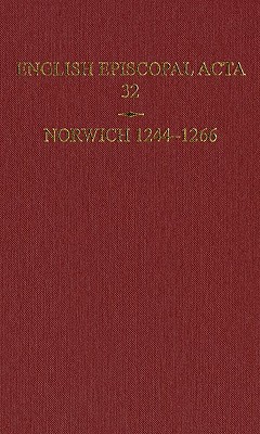 English Episcopal Acta 32, Norwich 1244-1266