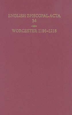 English Episcopal Acta 34, Worcester 1186-1218