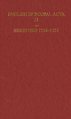 English Episcopal Acta 35, Hereford 1234-1275