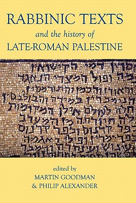 Rabbinic Texts and the History of Late-Roman Palestine