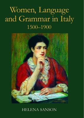 Women, Language and Grammar in Italy, 1500-1900