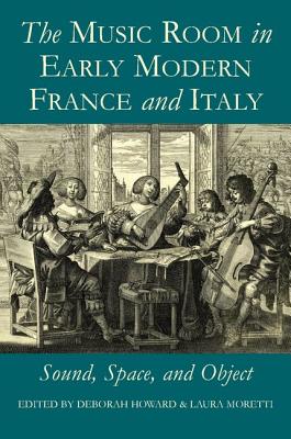 The Music Room in Early Modern France and Italy