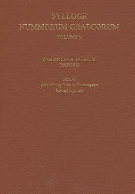 Sylloge Nummorum Graecorum, Volume V, Ashmolean Museum, Oxford. Part XI, Caria to Commagene (except Cyprus)