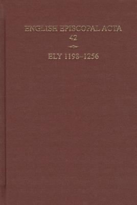 English Episcopal Acta 42 , Ely, 1198-1256