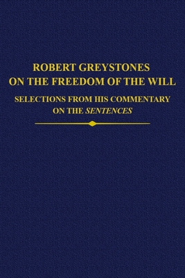 Robert Greystones on the Freedom of the Will