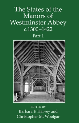 The States of the Manors of Westminster Abbey c.1300 to 1422 Part 1