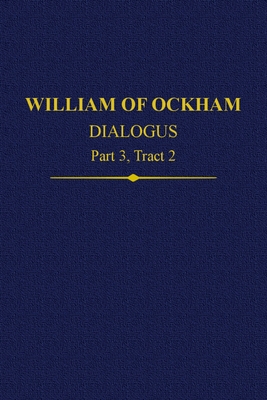 William of Ockham, Dialogus