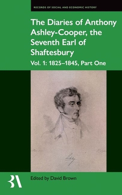 The Diaries of Anthony Ashley-Cooper, the Seventh Earl of Shaftesbury