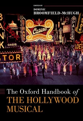 The Oxford Handbook of the Hollywood Musical