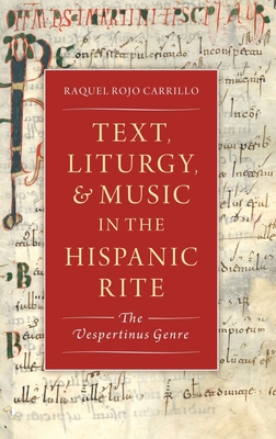 Text, Liturgy, and Music in the Hispanic Rite