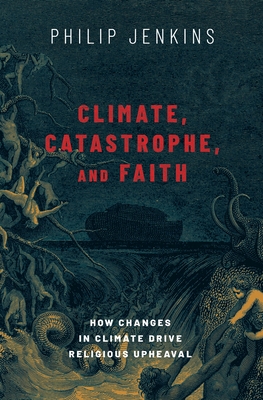 Climate, Catastrophe, and Faith