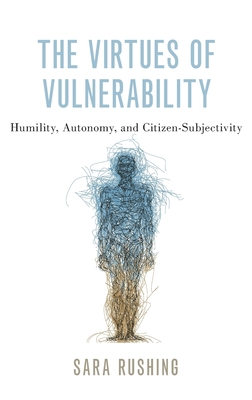 The Virtues of Vulnerability