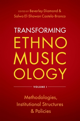 Transforming Ethnomusicology Volume I