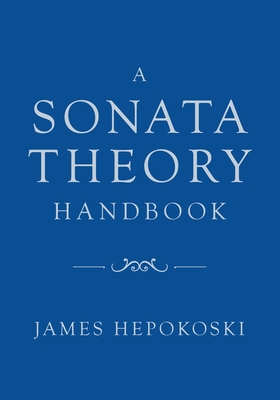 A Sonata Theory Handbook