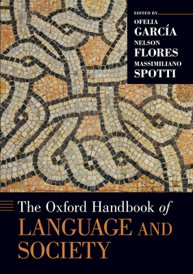 The Oxford Handbook of Language and Society