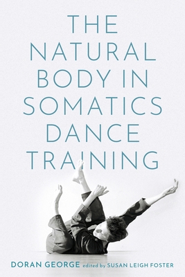 The Natural Body in Somatics Dance Training