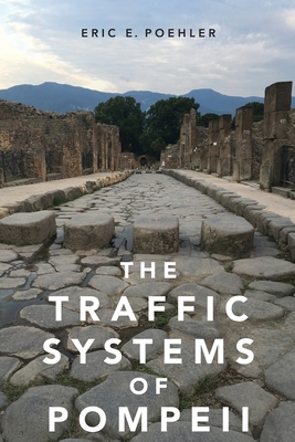 The Traffic Systems of Pompeii