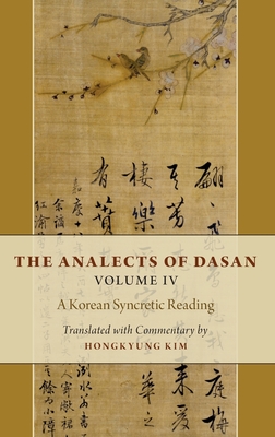 The Analects of Dasan, Volume IV