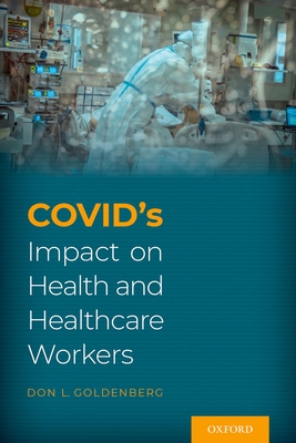 COVID''s Impact on Health and Healthcare Workers