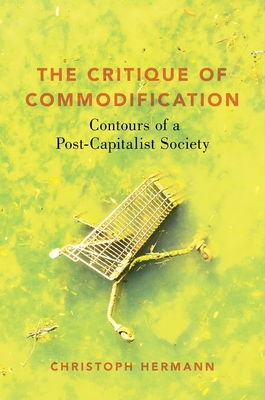 The Critique of Commodification