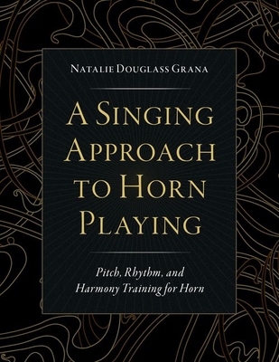 A Singing Approach to Horn Playing