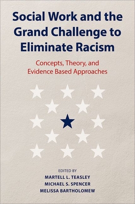 Social Work and the Grand Challenge to Eliminate Racism