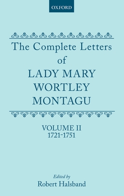 The Complete Letters of Lady Mary Wortley Montagu