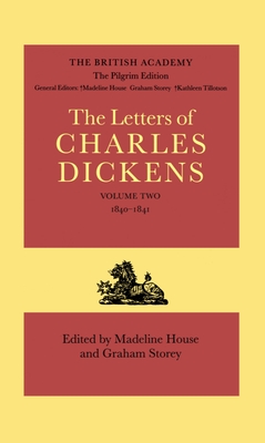 The Pilgrim Edition of the Letters of Charles Dickens: Volume 2. 1840-1841