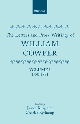 The Letters and Prose Writings of William Cowper