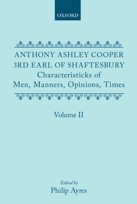 Characteristicks of Men, Manners, Opinions, Times: Volume II