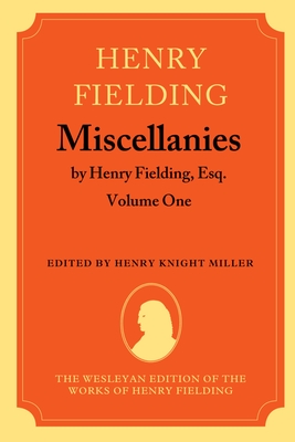 Miscellanies by Henry Fielding, Esq: Volume One