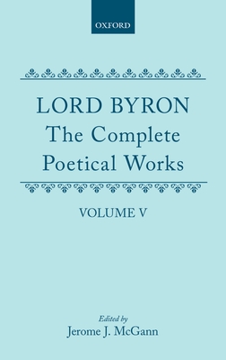 The Complete Poetical Works: Volume 5: Don Juan