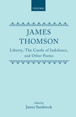 Liberty, The Castle of Indolence, and Other Poems