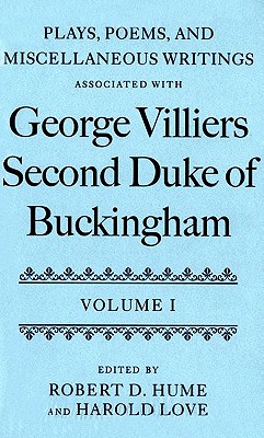 Plays, Poems, and Miscellaneous Writings associated with George Villiers, Second Duke of Buckingham