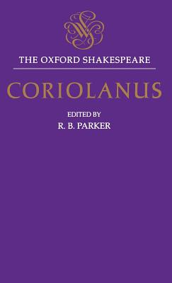 The Oxford Shakespeare: The Tragedy of Coriolanus