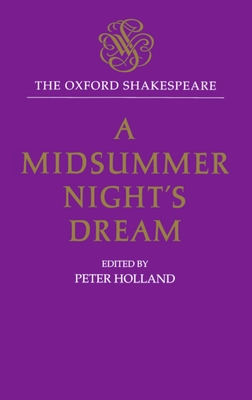 The Oxford Shakespeare: A Midsummer Night's Dream