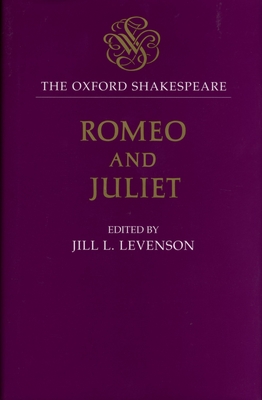 The Oxford Shakespeare: Romeo and Juliet