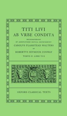 Livy Ab Urbe Condita Books VI-X