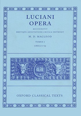 Lucian Opera Tomus I (Books I-XXV)