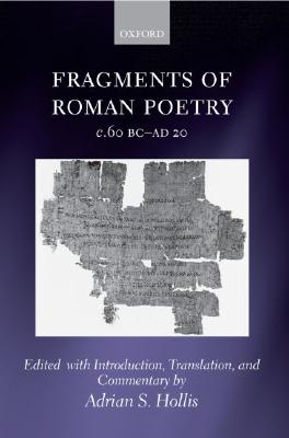 Fragments of Roman Poetry c.60 BC-AD 20