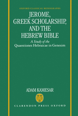 Jerome, Greek Scholarship, and the Hebrew Bible