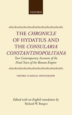 The Chronicle of Hydatius and the Consularia Constantinopolitana