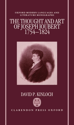 The Thought and Art of Joseph Joubert (1754-1824)