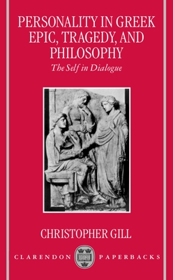 Personality in Greek Epic, Tragedy, and Philosophy