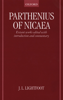 Parthenius of Nicaea: The Extant Works