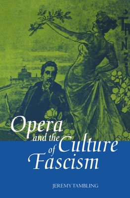 Opera and the Culture of Fascism