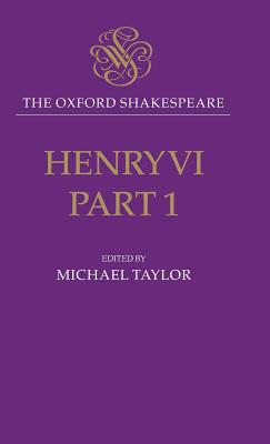 The Oxford Shakespeare: Henry VI, Part One