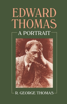 Edward Thomas: A Portrait