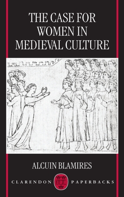 The Case for Women in Medieval Culture